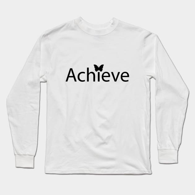 Achieve - positive typography design Long Sleeve T-Shirt by D1FF3R3NT